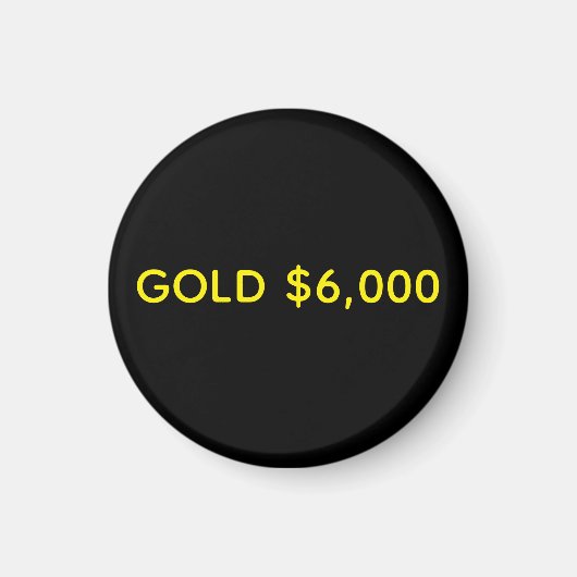 Aimant Gold $6,000 Market Celebration (Devant)