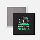 Aimant Golfer Avez-Vous Vu Mes Boules (Recto/Verso)