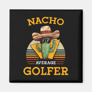 Aimant Golfeur pas moyen Nacho Drôle de joueur de golf me
