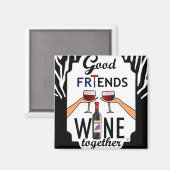 Aimant Good Friends Wine (Recto/Verso)