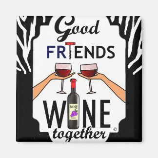 Aimant Good Friends Wine
