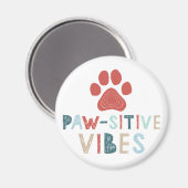 Aimant Good Vibes Positive Energy Paw-sitive Vibes Drôle (Recto/Verso)