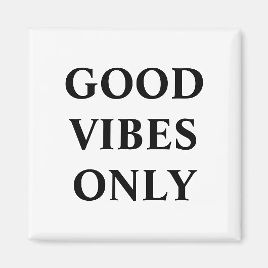 Aimant Good Vibes seulement, noir blanc mots d'élévation (Devant)