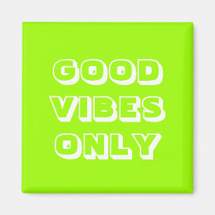 Aimant Good Vibes uniquement, chartreuse vert blanc aiman