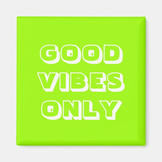 Aimant Good Vibes uniquement, chartreuse vert blanc aiman (Devant)
