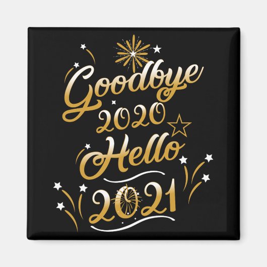Aimant Goodbye 2020 Hello 2021 - Happy New Year 2021 (Devant)
