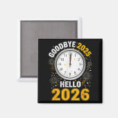 Aimant Goodbye 2025 Hello 2026 Tee With Clock New Year 20 (Recto/Verso)