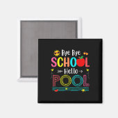 Aimant Goodbye School Hello Pool Summer Dernier Day Schoo (Recto/Verso)