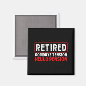 Aimant Goodbye Tension Hello Pension Funny Retirement 202 (Recto/Verso)