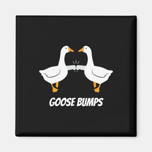 Aimant Goose Bumps Humoristique Conception De Pun Pour Pa (Devant)
