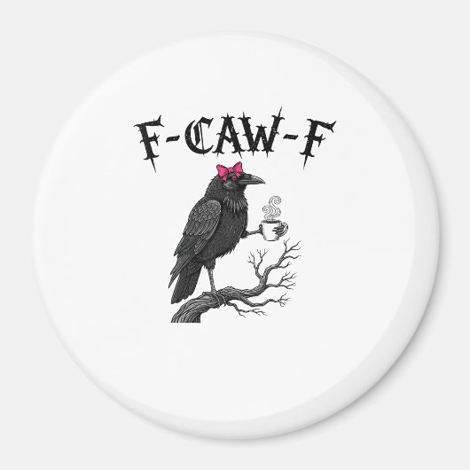 Aimant Gothic Crow F-Caw-F Bird Funny Halloween Raven (Devant)
