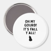 Aimant Gourd! It’s Fall Y’all! (HalloweenFall) (Recto/Verso)