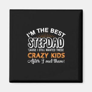 Aimant Grandfather Gift I Am The Best Step Dad