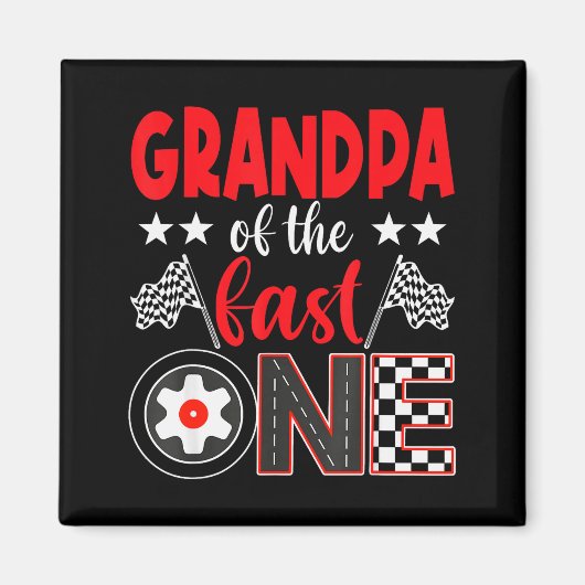 Aimant Grandpa Of The Fast One Birthday 1st Race Car Fami (Devant)