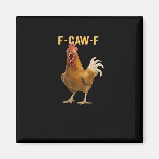 Aimant Graphique Créatif Essentiel de Poulet F-Caw-F (Devant)