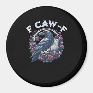 Aimant Graphique de corbeau humoristique F-Caw-F pour hom