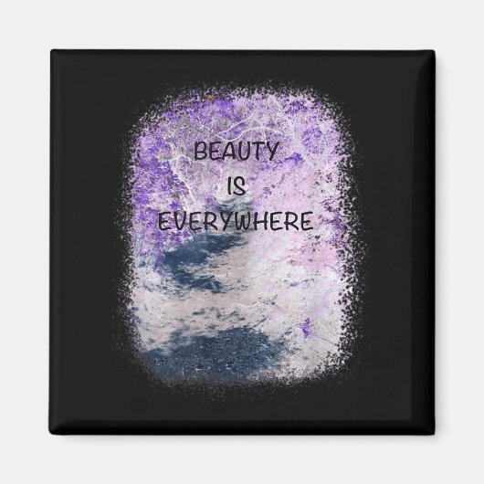 Aimant Graphisme cool, La Beauté Est Partout Inspirationn (Devant)