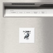 Aimant Graphisme d'humour grunge drôle de corbeau F-Caw-F (In Situ (Lave-vaisselle))