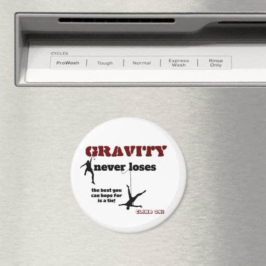 Aimant Gravity Never Loses - Rock Escalade Design (In Situ (Lave-vaisselle))