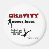 Aimant Gravity Never Loses - Rock Escalade Design (Devant)