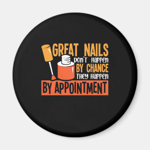 Aimant Great Nails By Chance By Appointment
