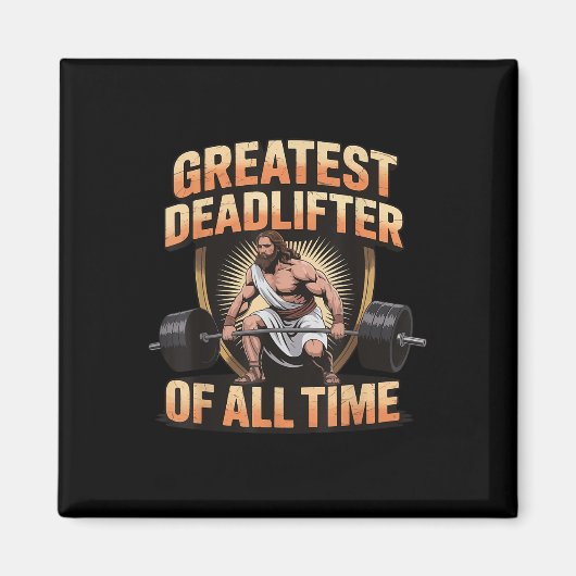 Aimant Greatest Deadlifter Of All Time Jesus  (Devant)