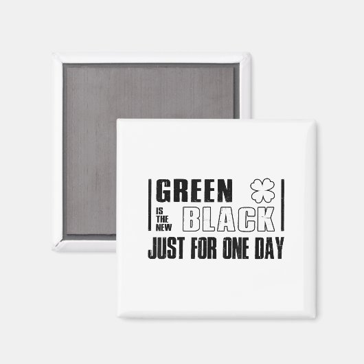 Aimant Green Is The New Black Funny St. Patrick's Day Quo (Recto/Verso)