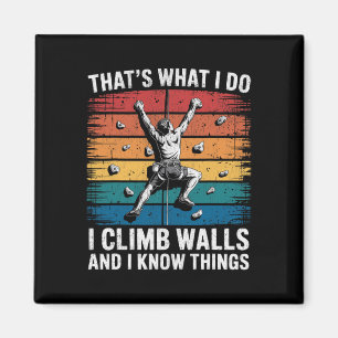 Aimant Grimpeur de Mur Drôle C'est Ce Que Je Fais Je Grim