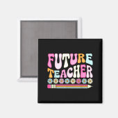 Aimant Groovy Future Teacher Student Graduation Teacher I (Recto/Verso)