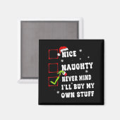 Aimant Groovy Nice Naughty Never Mind I'll Buy My Own Stu (Recto/Verso)