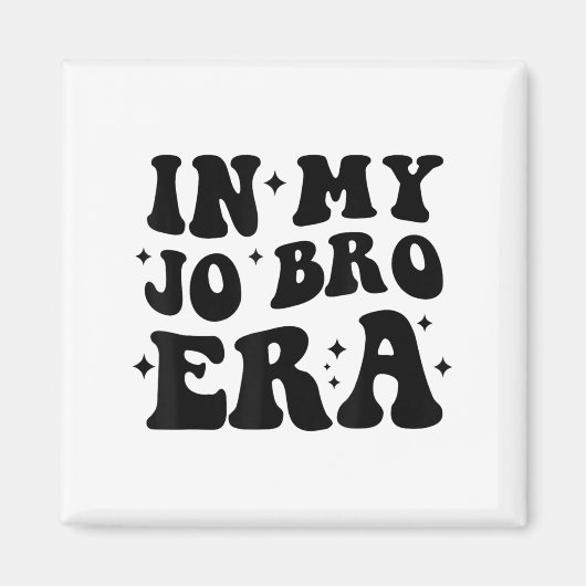 Aimant Groovy Retro In My Jo Bro Era Funny Womens Mens (Devant)
