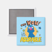 Aimant Grover | Je Suis Trop Adorable (Recto/Verso)