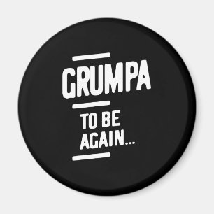 Aimant Grumpa sera de nouveau   Cadeau grand-père