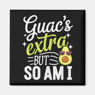 Aimant Guac est extra mais moi aussi drôle guacamole avoc