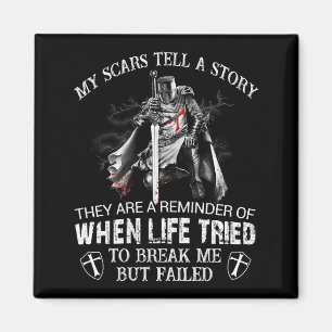 Aimant Guerriers chrétiens templiers My Scars Tell A