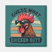 Aimant Guess What Chicken Butt Funny Retro Rooster (Devant)