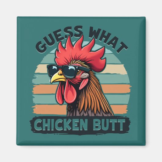 Aimant Guess What Chicken Butt Funny Retro Rooster (Devant)