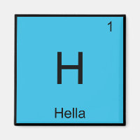 H - Hella Élément Chimique Symbole Argot Norcal T