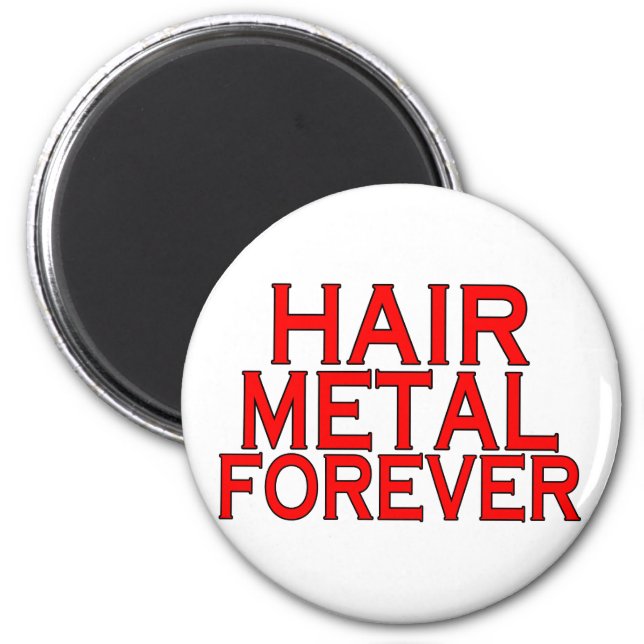 Aimant Hair Metal pour toujours (Devant)