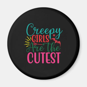 Aimant Halloween Creepy Girls Are The Cutest Birthday