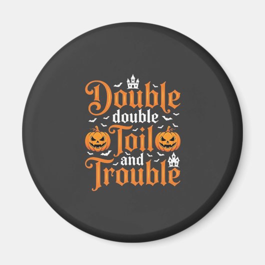 Aimant Halloween Double Double Toil and Trouble_1 (Devant)