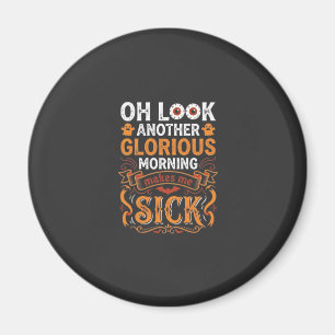 Aimant Halloween Matin Glorieux Me Rend Malade Design_1