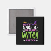 Aimant Halloween Ne Me Rendre Flip Sorcier Switch Drôle C (Recto/Verso)