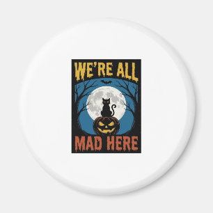Aimant Halloween Nous Étions Tous Fous Ici Lune Chat Citr