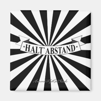 Aimant HALT ABSTAND mit Humour - Schwarz auf Weiß