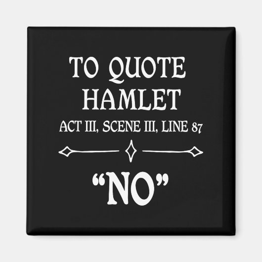 Aimant Hamlet Quote Sarcastic Funny Gift Actors Theatre  (Devant)