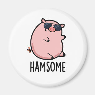 Aimant Hamsome Funny Pig Pun