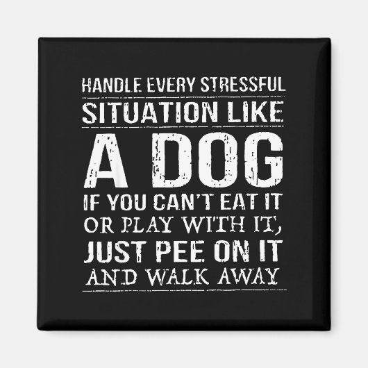 Aimant Handle Every Stressful Situation Like A Dog If You (Devant)