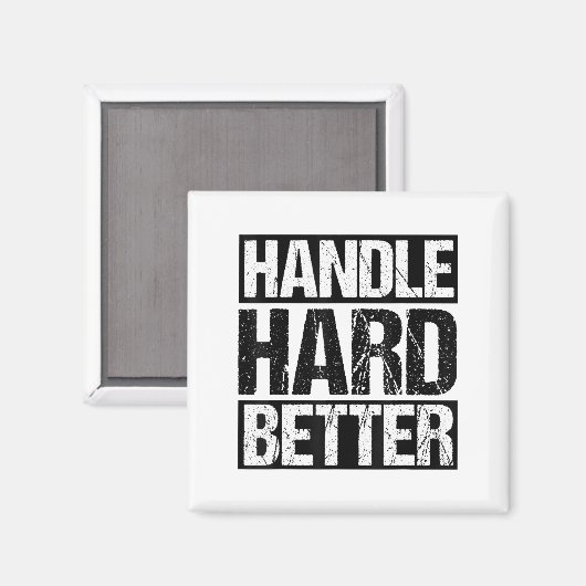 Aimant Handle Hard Better Motivational Sitivity Message  (Recto/Verso)