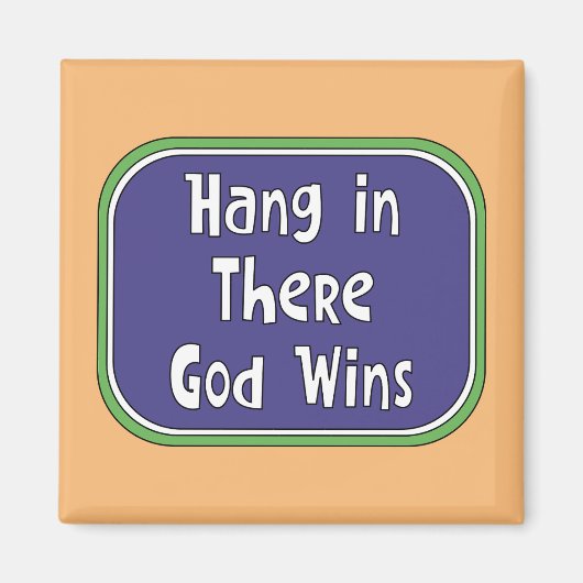 Aimant Hang in There - Dieu gagne (Devant)